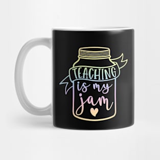 Teaching is my jam - funny teacher quote Mug